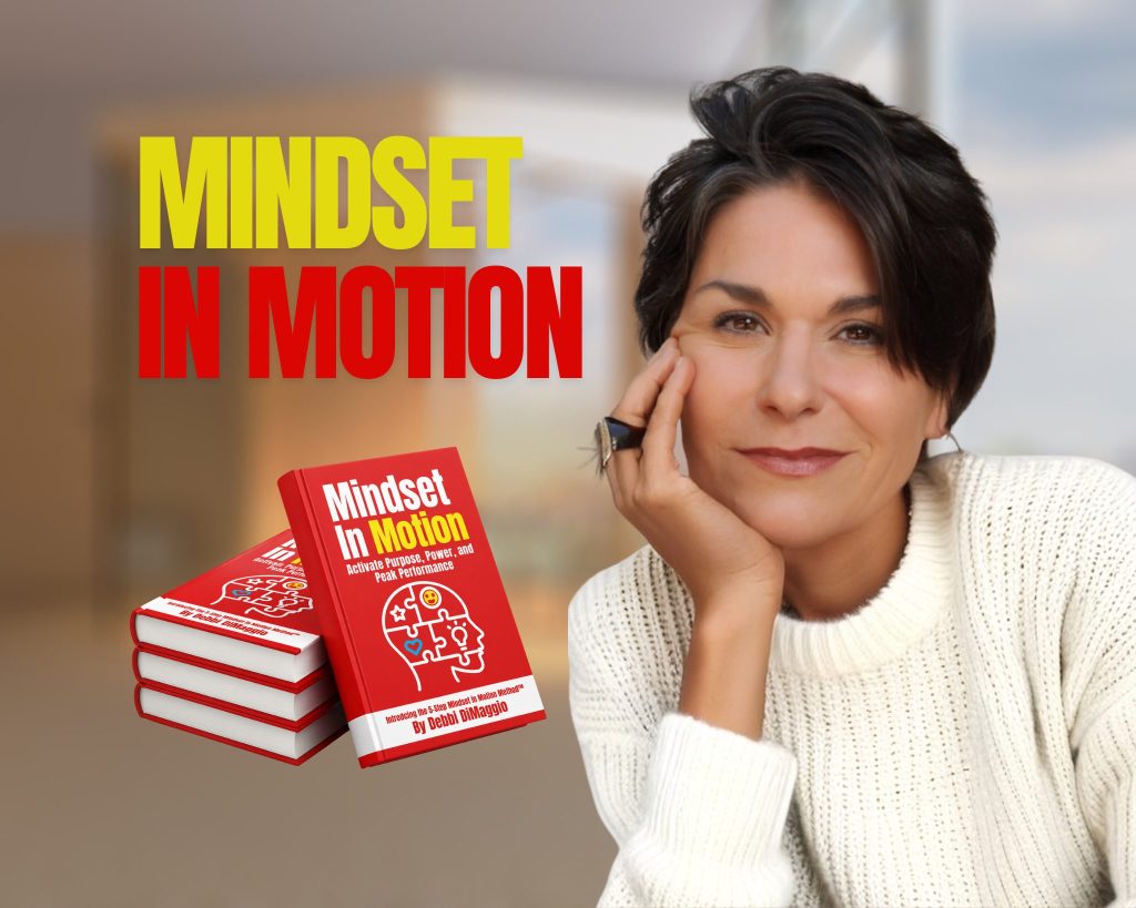 Mindset In Motion book published by Debbi DiMaggio